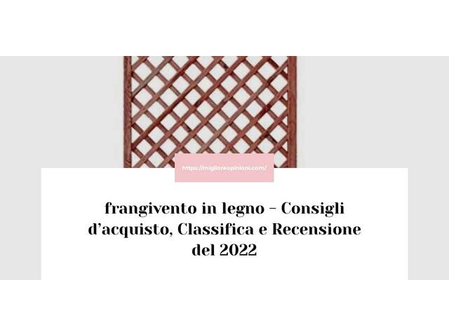 10 Migliori Migliore Frangivento In Legno Nel 2024 IMigliore